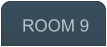 ROOM 9